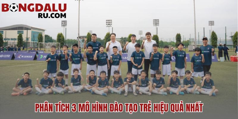 Mô hình đào tạo trẻ thành công của các CLB hàng đầu có DNA riêng
